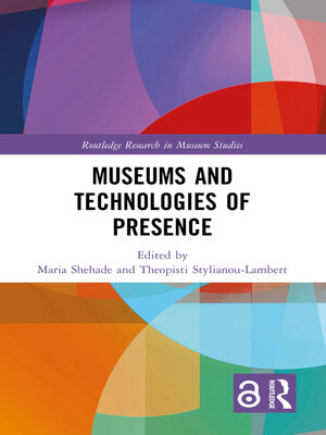 cover image of Museums and Technologies of Presence